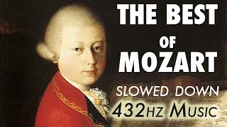 The Best Of Mozart  Slowed Down  432Hz  45 Hours [upl. by Egiap]