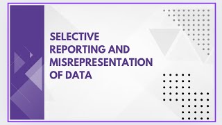 Selective reporting and misrepresentation of data [upl. by Lindemann]