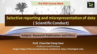 Selective reporting and misrepresentation of data  Scientific Conduct [upl. by Fugate]