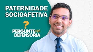 Paternidade socioafetiva O que é Como fazer o reconhecimento [upl. by Yspyg]